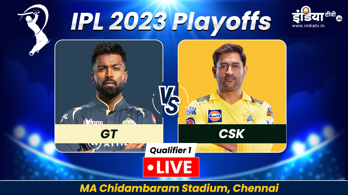 GT vs CSK IPL Qualifier 1 Live: Gujarat vs Chennai bowling, see all 11 teams playing here

