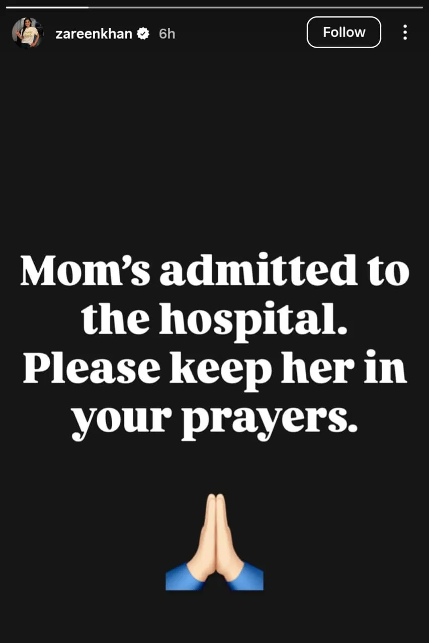 Zareen Khan Makes Emotional Appeal as Mother Hospitalized Zareen Khan